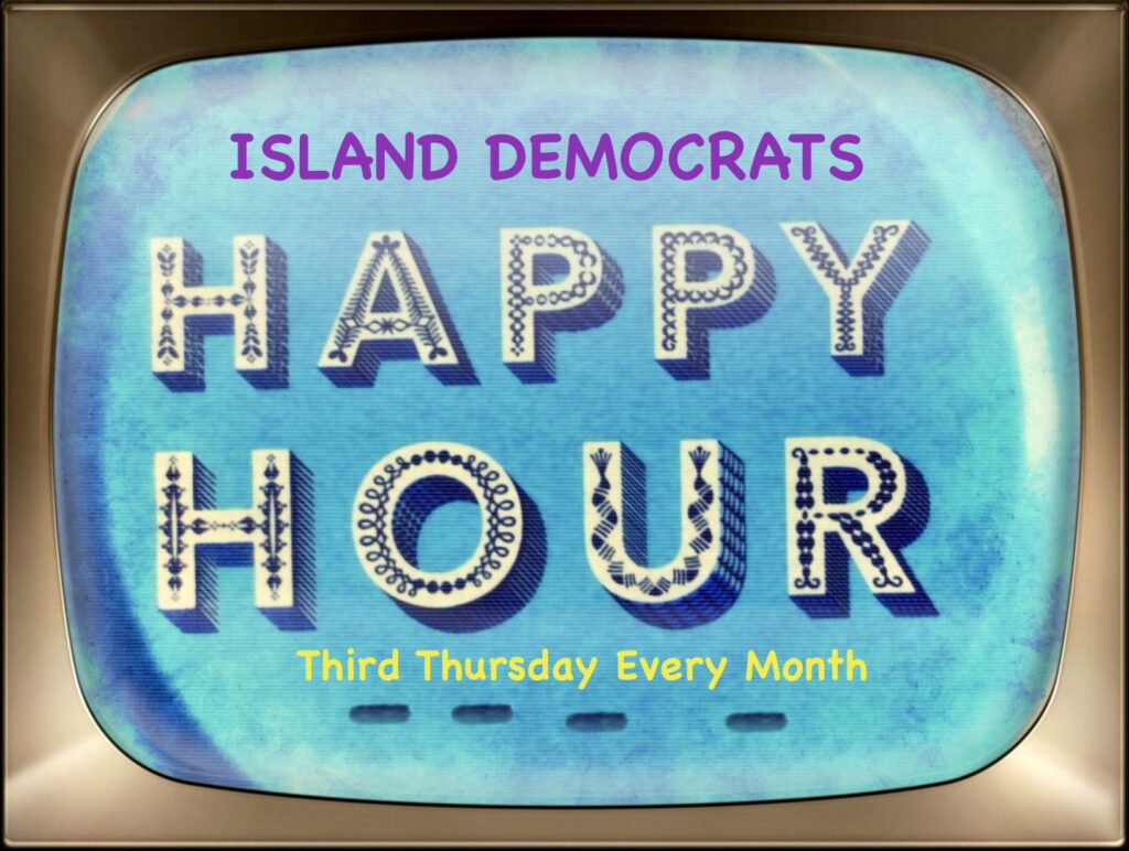 Island Democrats Vote Blue Happy Hour Third Thirsday Monthly North Padre Island TX